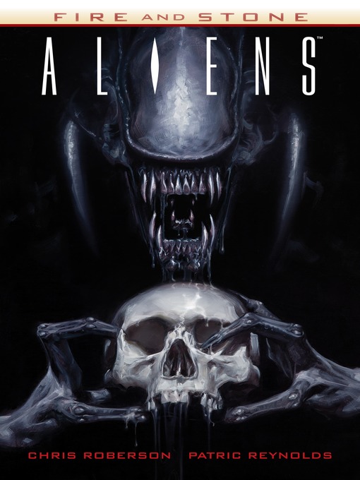 Title details for Aliens: Fire and Stone by Chris Roberson - Available